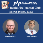 57. Rapid Fire Journal Club 3 – ETHOS