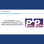 110. Pulm PEEPs at CHEST 2025 – Widened Airways and Narrowed Differentials